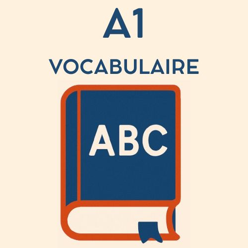 A1 - Vocabulaire et Grammaire - Cahier de Grammaire et Vocabulaire pour FLE A1
